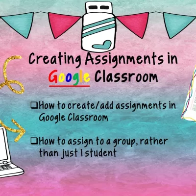 How to Add Assignments on Google Classroom & Put Students into Groups