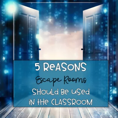 5 Reasons Escape Rooms Should be Used in the Classroom