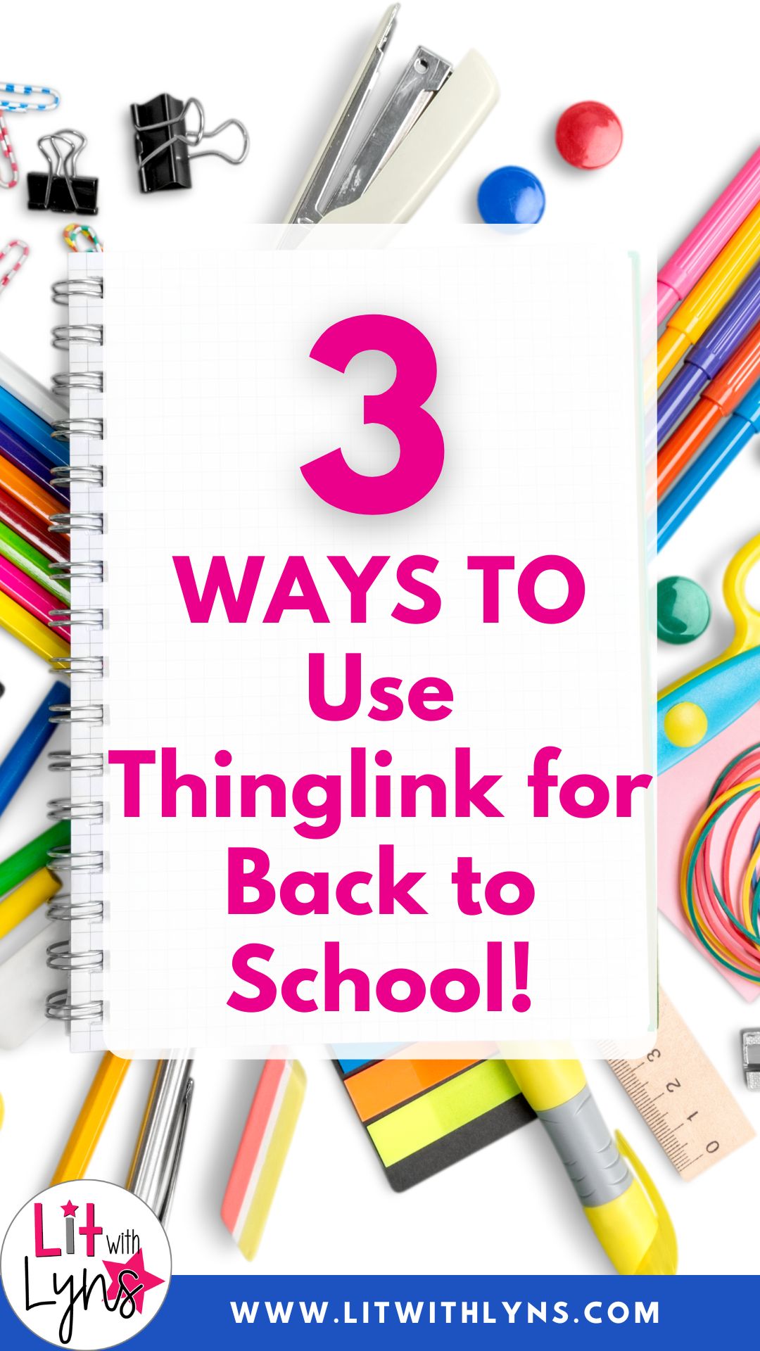 3 Ways To Use Thinglink For Back To School Lit with Lyns