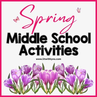 4 Engaging Middle School Language Arts Activities For Spring