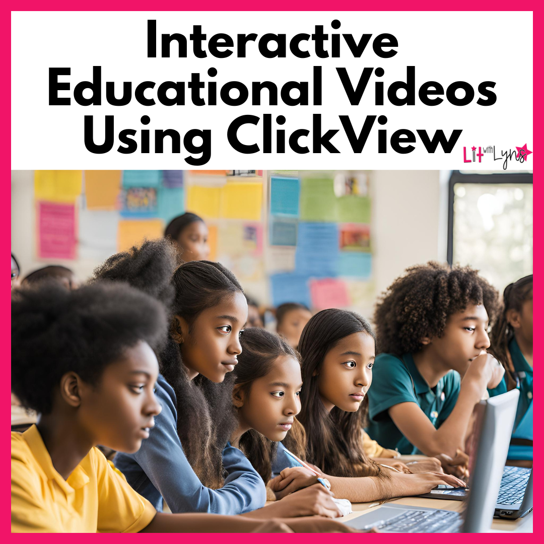 Curated Classroom Videos Using ClickView — Lit with Lyns
